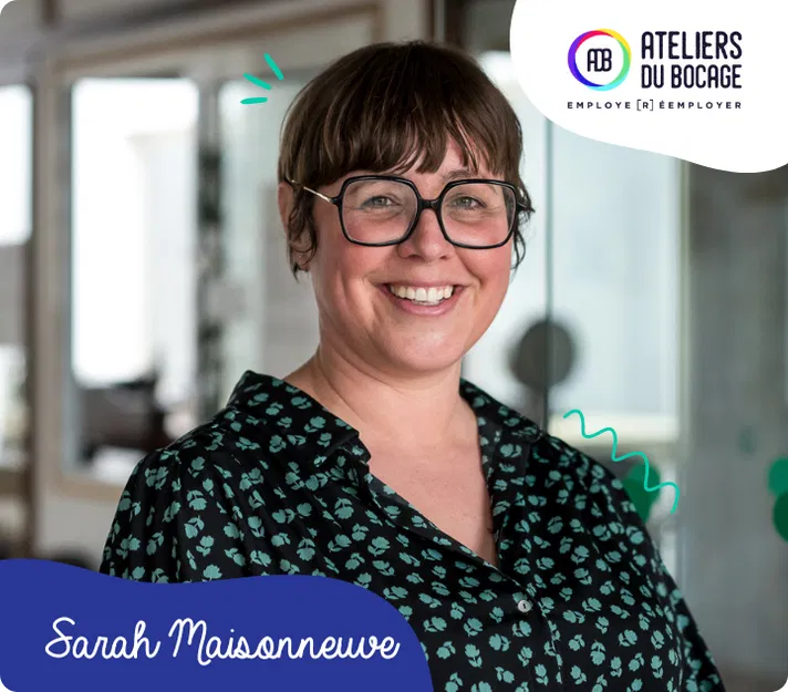 Rencontre avec Sarah, Directrice Adjointe des Ateliers du Bocage 💪